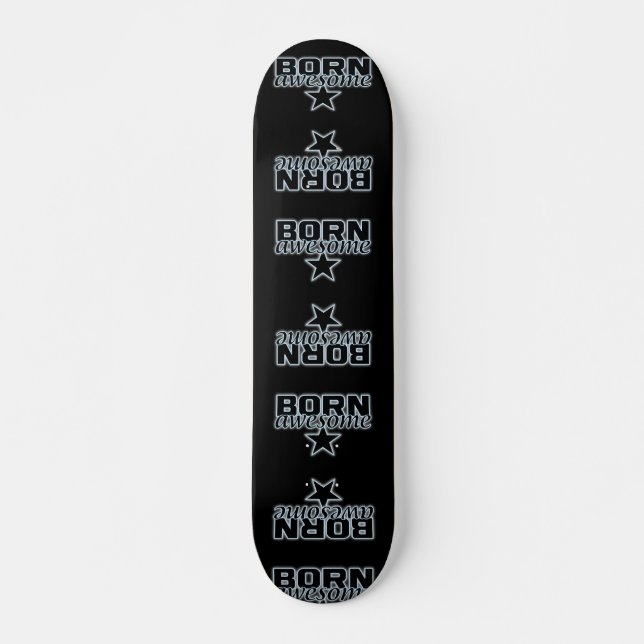 Born Awesome skateboard (Devant)
