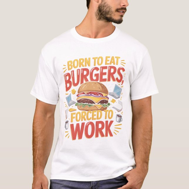 Born to Eat Funny Burger Lover T-Shirt Design (Devant)