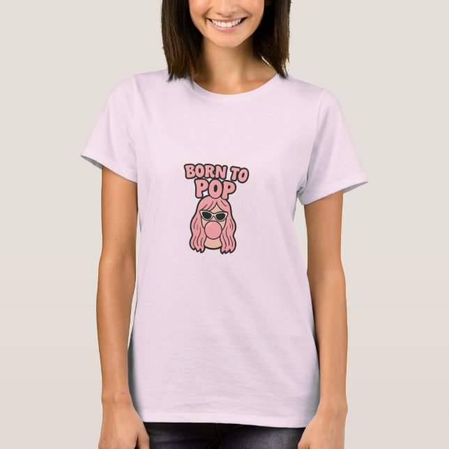 Born to Pop – Retro Bubblegum Girl T-shirt (Devant)