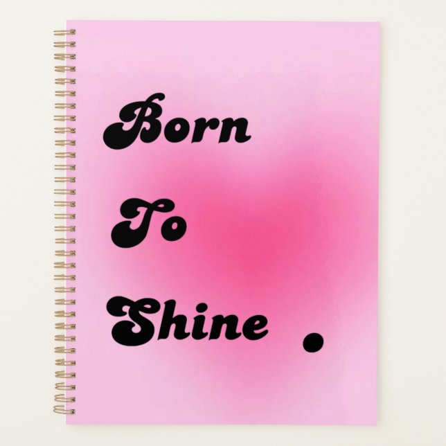 Born To Shine – Cute Pink Motivational Planner for (Devant)