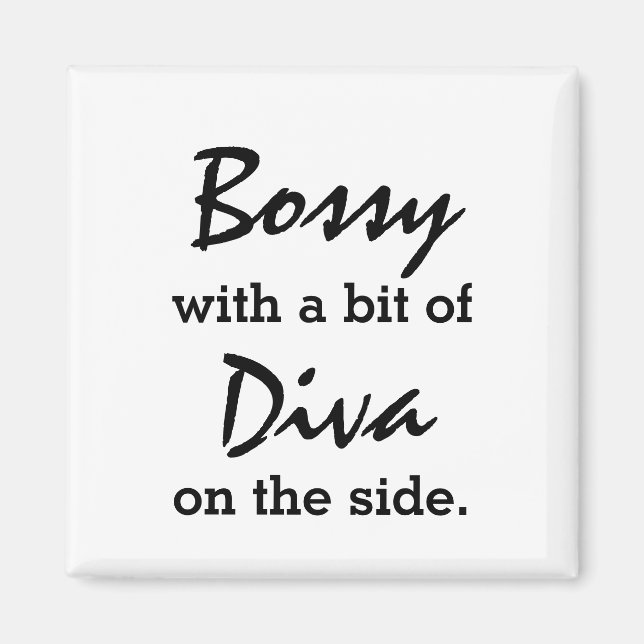 Bossy With A Bit of Diva Modern Trendy Magnet (Devant)