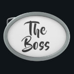 BOUCLE DE CEINTURE OVALE AMUSEMENT, LA BOSS BELT BUCKT<br><div class="desc">Un cadeau idéal pour votre patron ou un cadeau amusant pour votre partenaire.</div>