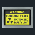Boucle De Ceinture Rectangulaire Avertissement : Flux de Bogon<br><div class="desc">Un panneau d'avertissement noir et jaune avec le texte suivant : "AVERTISSEMENT, BOGON FLUX, PEUT DÉPASSER LA LIMITE DE SÉCURITÉ." Un symbole d'avertissement de matières radioactives apparaît également. Le bogon est une particule élémentaire qui porte la propriété de la bogosité, ou d'être bidon (c'est-à-dire fausse de mauvaise). Tous les humains...</div>