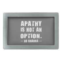 Citation de Ro Khanna - L'apathie n'est pas une op