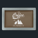 Boucle De Ceinture Rectangulaire Je Transforme Le Café En Sommets<br><div class="desc">C'est un peu mon petit tour de magie. Donne-moi une bonne tasse de java et je grimperai. Loin. Plus ce sentier remonte la montagne,  plus je l'écrase. Plus de café,  plus de miles,  plus de sommets !</div>