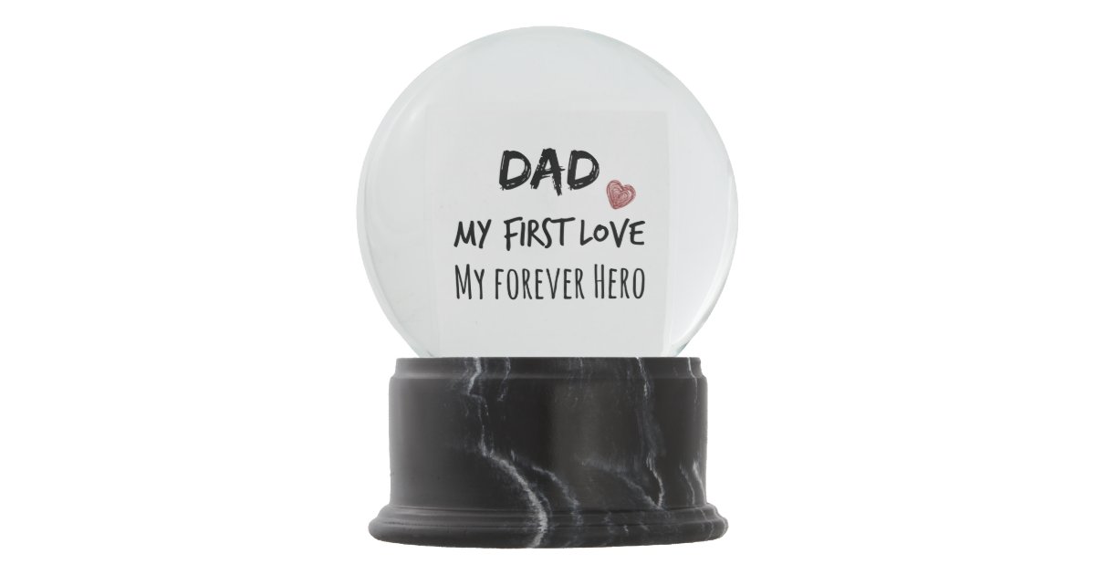 Boule A Neige De Papa Premier D Amour De Citation Heros Pour Zazzle Fr Boule A Neige De Papa Premier D Amour De Citation Heros Pour Zazzle Fr