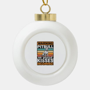 Boule En Céramique Avertissement Pitbull Bisous à venir Design de chi