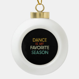 Boule En Céramique Danse - La Danse Est Ma Saison Préférée