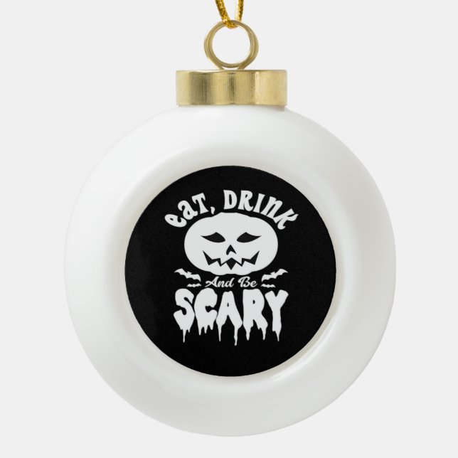 Boule En Céramique Eat Drink And Be Scary Halloween Retro Classic (Devant)