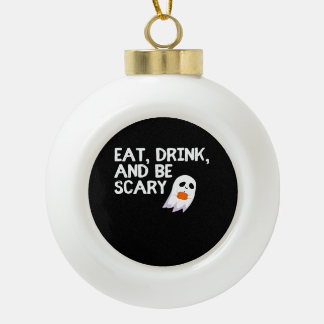 Boule En Céramique Eat Drink And Be Scary Halloween Spirit Modern (Devant)