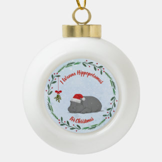 Boule En Céramique « Hippopotame pour Noël, ça me dirait bien » régla