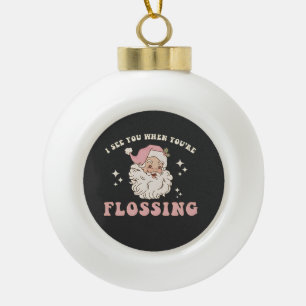 Boule En Céramique Je te vois quand tu fais du fil dentaire à Noël