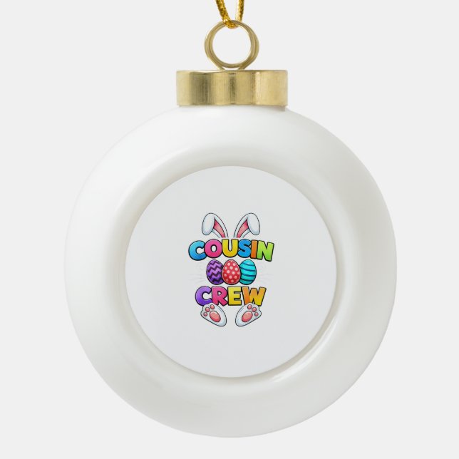 Boule En Céramique Joyeuses Pâques Cousin Crew Lapin Famille T-Shirt  (Devant)