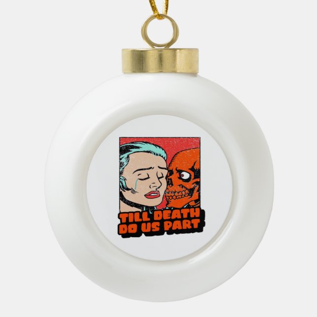 Boule En Céramique Jusqu'À La Mort Faisons-Nous Partie Classique (Devant)