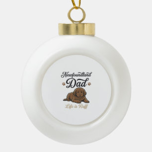 Boule En Céramique La vie de papa Terre-Neuve est rude Vintage T-shir
