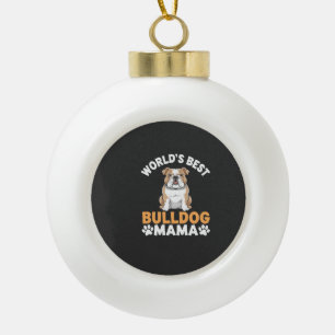 Boule En Céramique Meilleure Maman Bouledogue du Monde