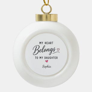 Boule En Céramique Mon cœur appartient à ma fille personnalisé