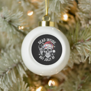 Boule En Céramique Mort à l'intérieur mais Jolly AF cadeau de Noël Sq