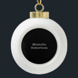 Boule En Céramique Noir minimaliste Plain Ajouter son propre nom<br><div class="desc">Ceux qui le verront diront ce qu'est un design simple et ne seront pas en mesure d'ôter les yeux de ceci. C'est un design très élégant, très esthétique et très simple, parfait. Avec une telle simplicité, vous refléterez immédiatement ce que vous avez une personnalité fine et la sensibilité dans votre...</div>