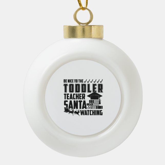 Boule En Céramique Soyez Gentil Avec La Chemise Enseignante Toddler (Devant)