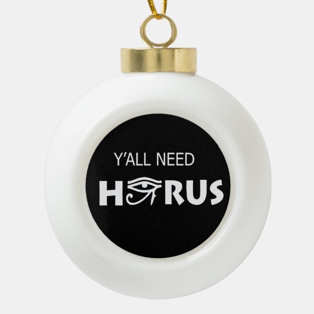 Boule En Céramique Vous avez besoin d'Horus (Devant)
