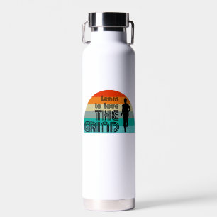 Bouteille D'eau Apprenez À Aimer Le Grind Running Retro