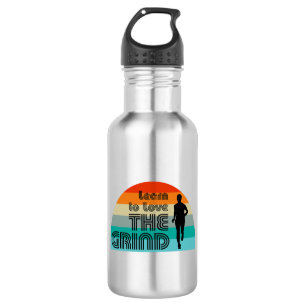 Bouteille D'eau Apprenez À Aimer Le Grind Running Retro