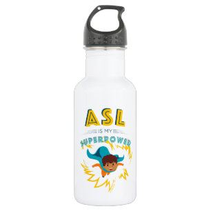 Bouteille D'eau ASL est ma superpuissance