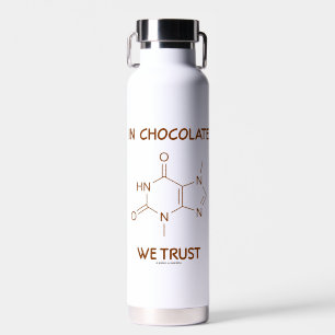 Bouteille D'eau Au Chocolat, Nous Faisons Confiance À La Molécule