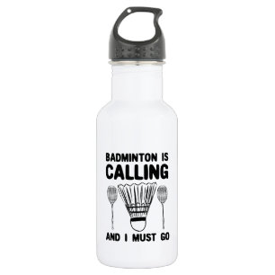 Bouteille D'eau Badminton - Le badminton vous appelle