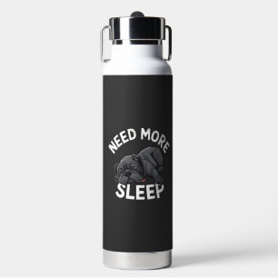 Bouteille D'eau Besoin de plus de sommeil Humour bouledogue pour l