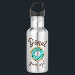 Bouteille D'eau Bleu Donut Abandonner<br><div class="desc">La bouteille d’eau Blue Donut Give Up est dotée d’un beignet bleu glacé avec une goutte de glace au chocolat, entourée d’une pièce de théâtre où l’on peut lire l’expression "Don’t abandonnez!" pour l’expression "N’abandonnez pas!" Ce design amusant est sûr d'inspirer toute personne avec une dent douce pour ne jamais...</div>