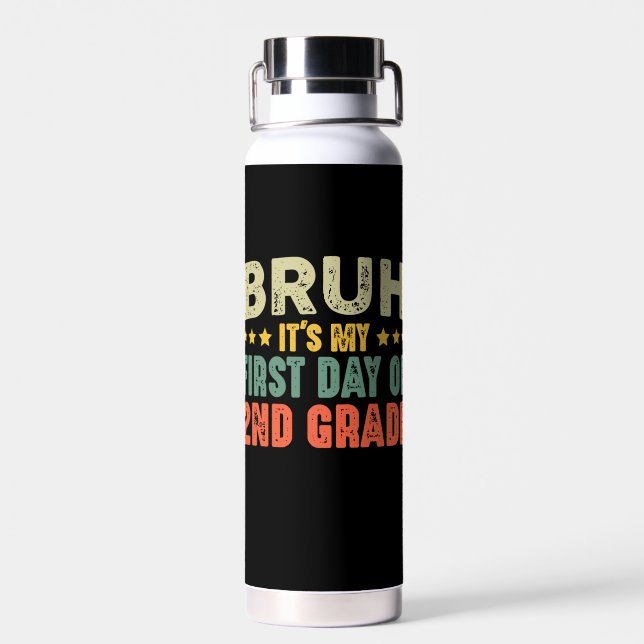 Bouteille D'eau Bruh C'est mon premier jour de 2e année de retour  (Arrière)