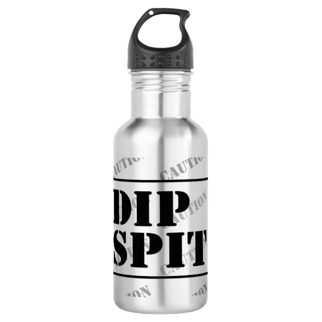 Bouteille D'eau CAUTION DIP SPIT - peut-être pas (Devant)