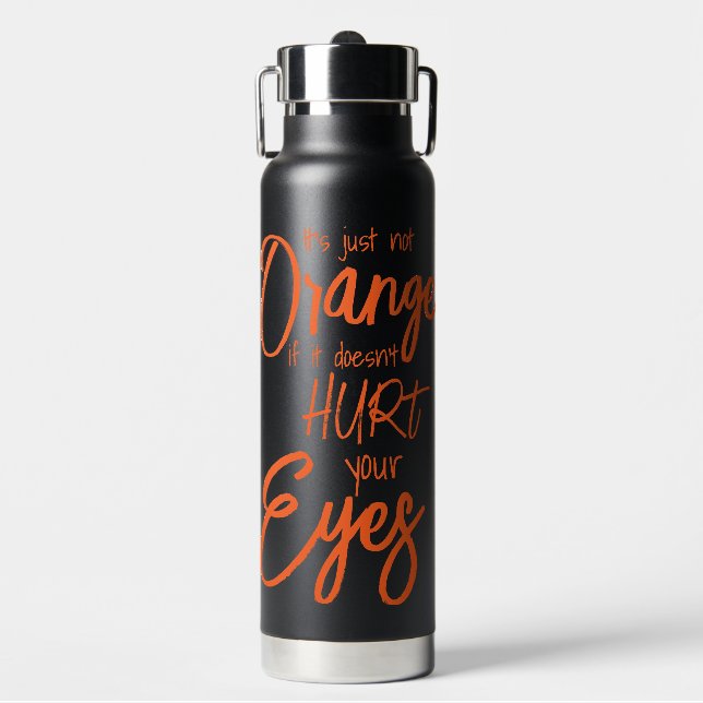 Bouteille D'eau Ce n'est tout simplement pas orange si ça ne fait  (Salle de sport)
