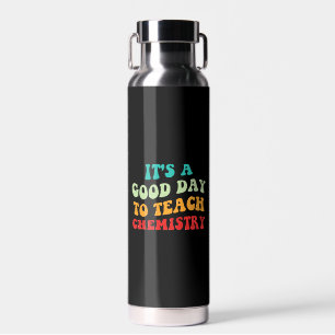 Bouteille D'eau C'est une bonne journée pour enseigner la chimie I