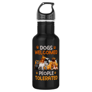Bouteille D'eau Chiens Accueillis Les Gens Tolérés Drôle Drôle
