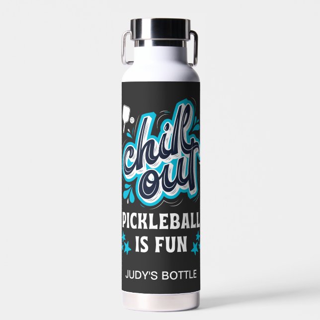 Bouteille D'eau Chill Out Pickleball Est Amusant Joueur Récréatif (Avant)
