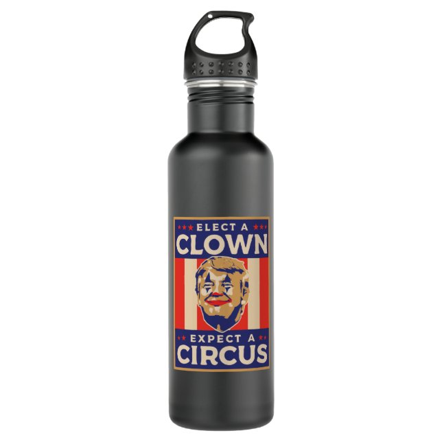 Bouteille D'eau Choisir un clown s'attendre à un cirque (Devant)