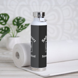 Bouteille D'eau Coeur doux, esprit fort - Résistance émotionnelle