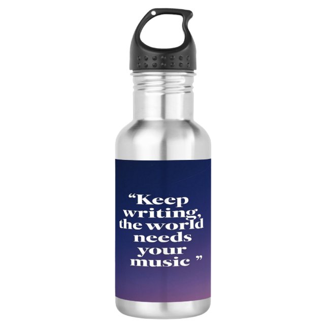 Bouteille D'eau Continuez À Écrire Le Monde A Besoin De Votre Musi (Devant)