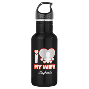 Bouteille D'eau Custom I Love My Wife - Ajouter Nom & Photo