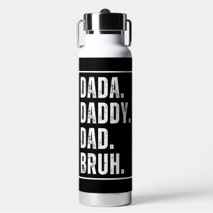 Bouteille D'eau Dada Daddy Papa Bruh désespéré Fête des pères rétr