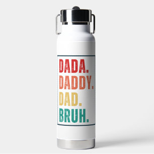 Bouteille D'eau Dada Daddy Papa Bruh désespéré Fête des pères rétr