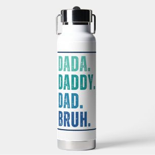 Bouteille D'eau Dada Daddy Papa Bruh en détresse Fête des pères bl