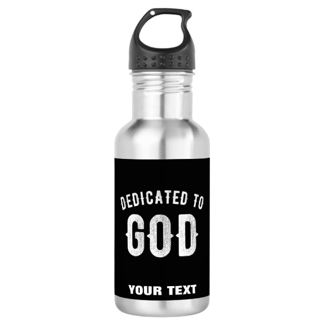 BOUTEILLE D'EAU DÉDIÉ À DIEU PERSONNALISABLE COOL TEXTE BLANC (Devant)