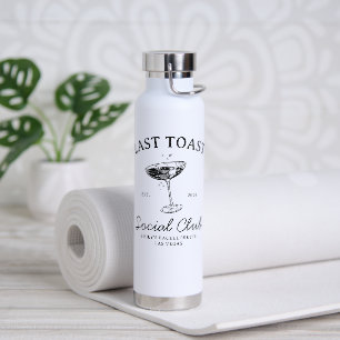 Bouteille D'eau Dernier toast Social Club Bachelorette Party Merch