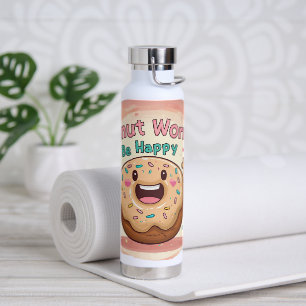 Bouteille D'eau 🍩 Donut Worry, Be Happy ☕