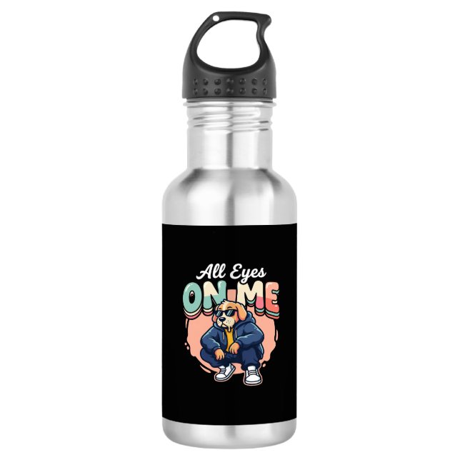 Bouteille D'eau Drip Dog Tous les yeux sur moi (Devant)