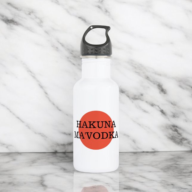 Bouteille D'eau Drôle Citation Hakuna Ma'Vodka Boire Parodie (Créateur téléchargé)
